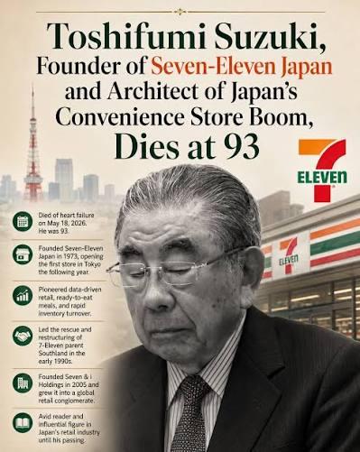 Retail Giant Behind Seven-Eleven Japan, Toshifumi Suzuki, Dies at 93